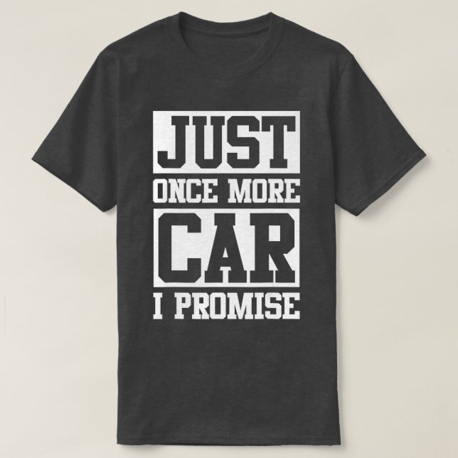 Camiseta Só Mais Um Carro Que Prometo Que O Homem Do Carro  (Frente do Design)