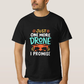 Camiseta Só Mais Um Drone, Eu Prometo.