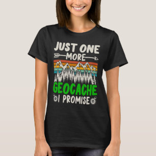 Camiseta Só Mais Um Geocache Eu Prometo Engraçado Geocachin