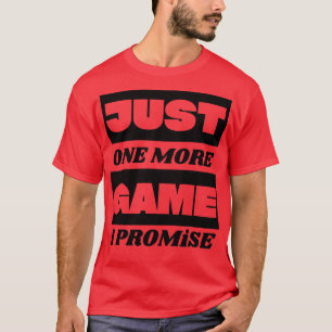 Camiseta só mais um jogo eu prometo 1