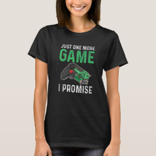 Camiseta Só Mais Um Jogo Que Prometo Para Um Gee Controlado