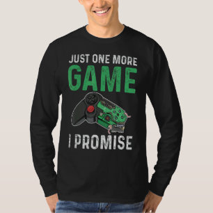 Camiseta Só Mais Um Jogo Que Prometo Para Um Gee Controlado
