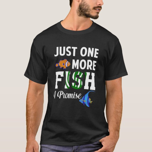 Camiseta Só Mais Um Peixe Eu Prometo Que Peixe De Aquário (Frente)
