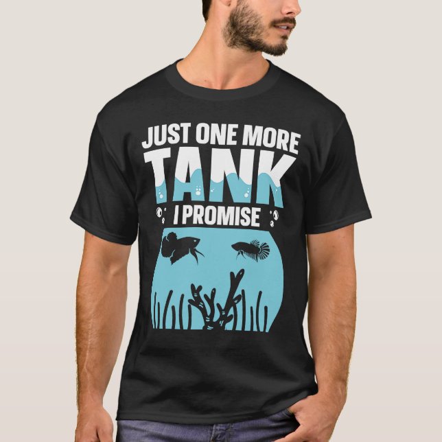 Camiseta Só Mais Um Tanque Eu Prometo Que Peixe Tanque Aqua (Frente)