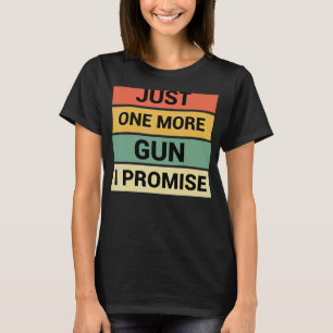Camiseta Só Mais Uma Arma Que Prometo 3