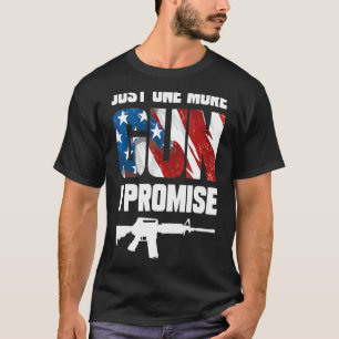Camiseta Só Mais Uma Arma Que Prometo 5