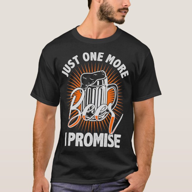 Camiseta Só mais uma cerveja que prometo para o amante da c (Frente)