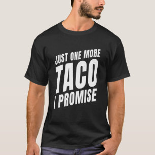 Camiseta Só Mais Uma Comida Mexicana Do Taco