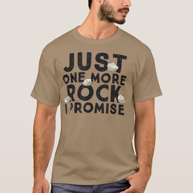 Camiseta Só Mais Uma Pedra Que Prometo Engraçado Geólogo (Frente)