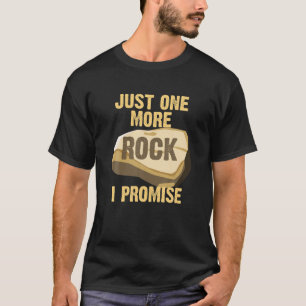 Camiseta Só Mais Uma Pedra Que Prometo Que Uma Geologia Leg