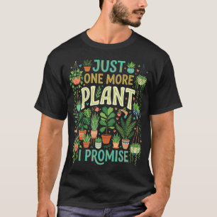 Camiseta Só Mais Uma Planta Eu Prometo Humor Amoroso