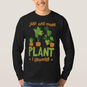 Camiseta Só Mais Uma Planta Que Prometo À Fábrica De Jardim