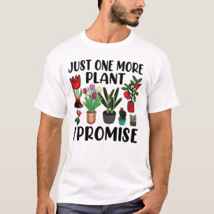 Camiseta Só Mais Uma Planta Que Prometo Jardinagem