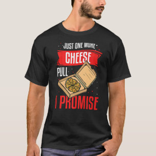 Camiseta Só Mais Uma Puta De Queijo Eu Prometo Fazer De Piz