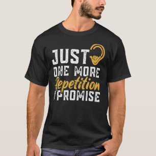 Camiseta Só Mais Uma Repetição Que Prometo Orgulho Surdo