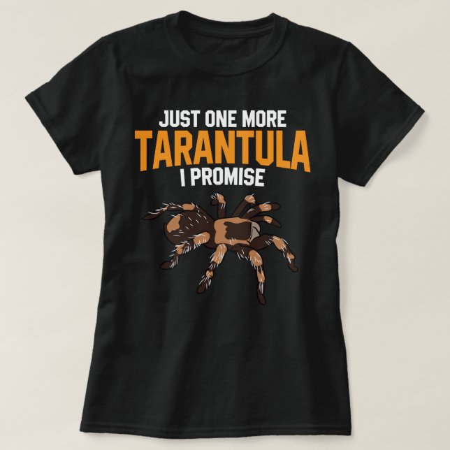 Camiseta Só Mais Uma Tarantula Eu Prometo Que Aranha Engraç (Frente do Design)
