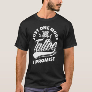 Camiseta Só Mais Uma Tatuagem Que Eu Prometo Que Tatuamos M