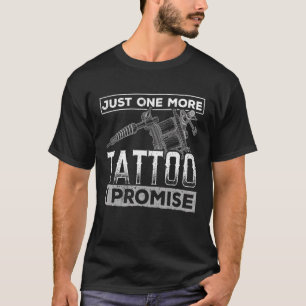 Camiseta Só Mais Uma Tatuagem Que Eu Prometo - Tatuando Tat