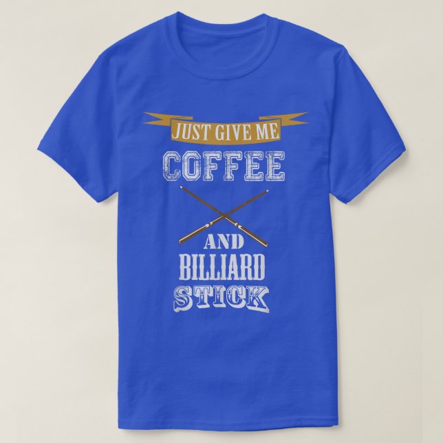 Camiseta só me dê café e billiard stick billiard amor (Frente do Design)