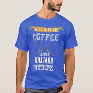 Camiseta só me dê café e billiard stick billiard amor