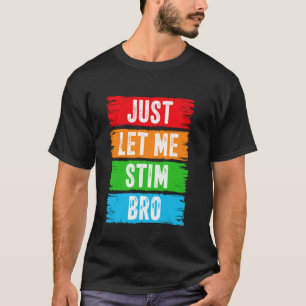 Camiseta Só Me Deixe Estimular Irmão Abril Mês de Conscient
