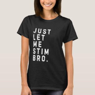 Camiseta Só Me Deixe Estimular Irmão Conscientização do Aut