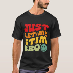 Camiseta Só Me Deixe Estimular Irmão Engraçado Mês de Consc