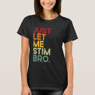 Camiseta Só Me Deixe Estimular Irmão Piada Consciência do A