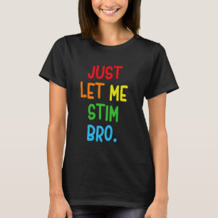 Camiseta Só Me Deixe Estimular Irmão Piada Mês de Conscient