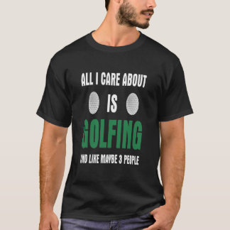Camiseta Só Me Preocupo Com Golfe E Talvez 3 Pessoas.