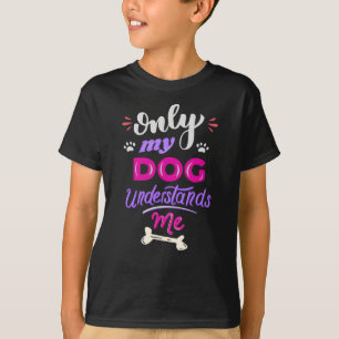 Camiseta Só meu cachorro me entende