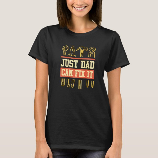 Camiseta Só o Papai Pode Consertar Papai Conserta (Frente)