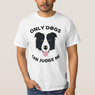 Camiseta Só os cães podem me julgar! Cachorro