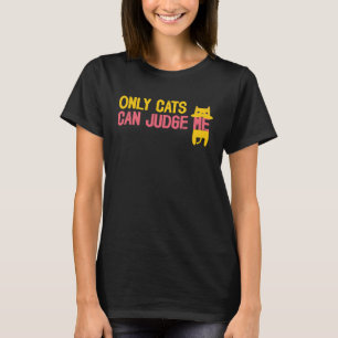 Camiseta Só Os Gatos Podem Julgar-Me Os Ditos Sarcásticos 3