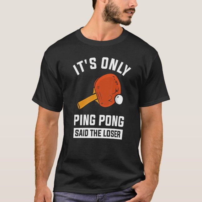 Camiseta Só Ping Pong disse o perdedor 1 (Frente)