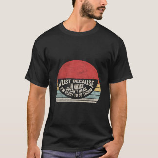 Camiseta Só Porque Estou Acordado Tweens Ns