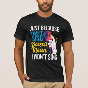 Camiseta Só Porque Eu Não Posso Cantar - Cantor de Festa de