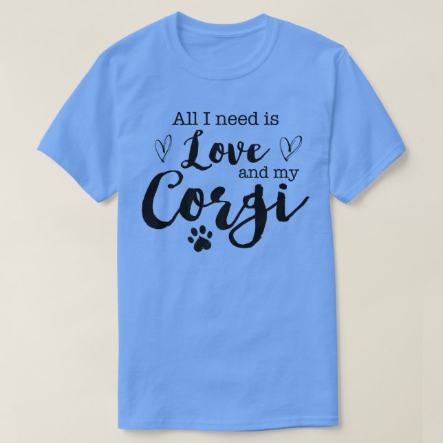 Camiseta Só Preciso De Amor E Meu Corgi-31 (Frente do Design)