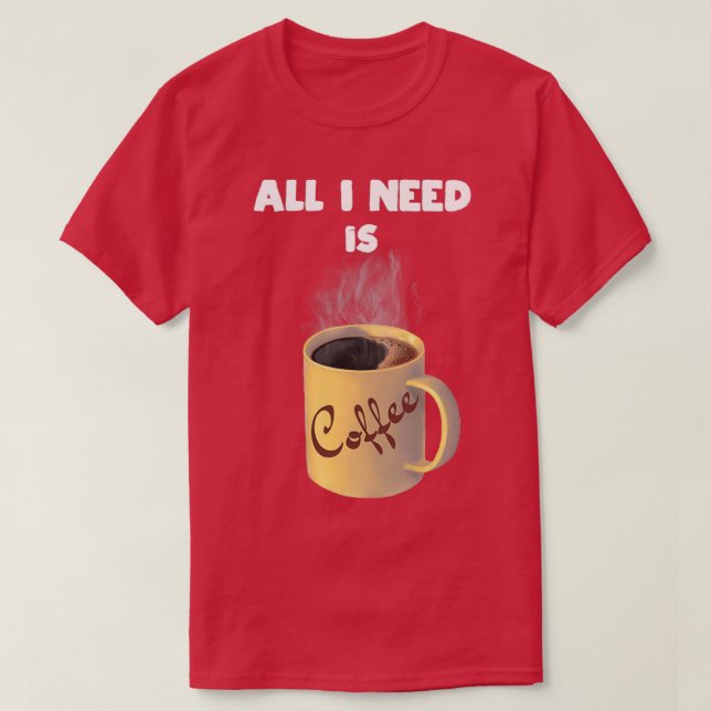Camiseta Só preciso de café. (Frente do Design)