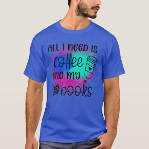 Camiseta Só preciso de café e livros