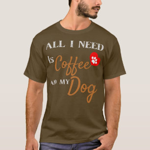 Camiseta Só Preciso De Café E Meu Cachorro Engraçado Natal