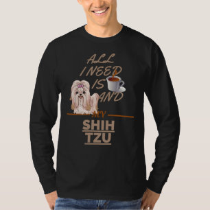Camiseta Só Preciso De Café E Meu Cachorro Shih Tzu