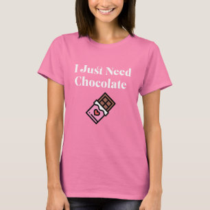 Camiseta Só Preciso De Chocolate