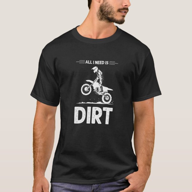Camiseta Só preciso de Dirt Bike Rider 1 (Frente)