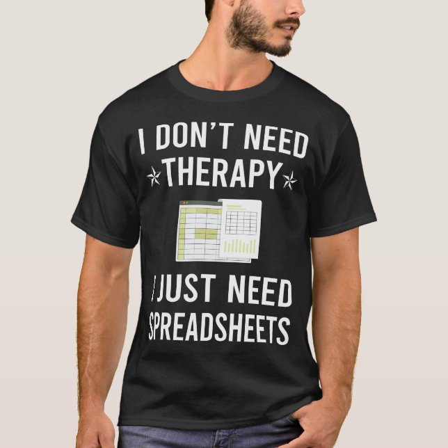 Camiseta Só Preciso De Folhas De Cálculo. (Frente)