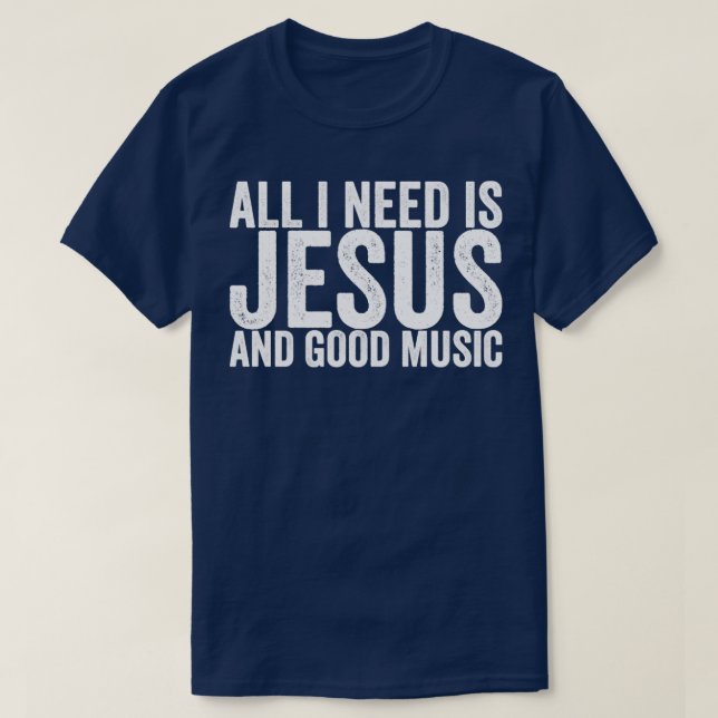 Camiseta Só Preciso De Jesus E Boa Música. (Frente do Design)