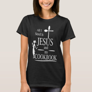 Camiseta Só preciso de Jesus e do meu livro de culinária, c