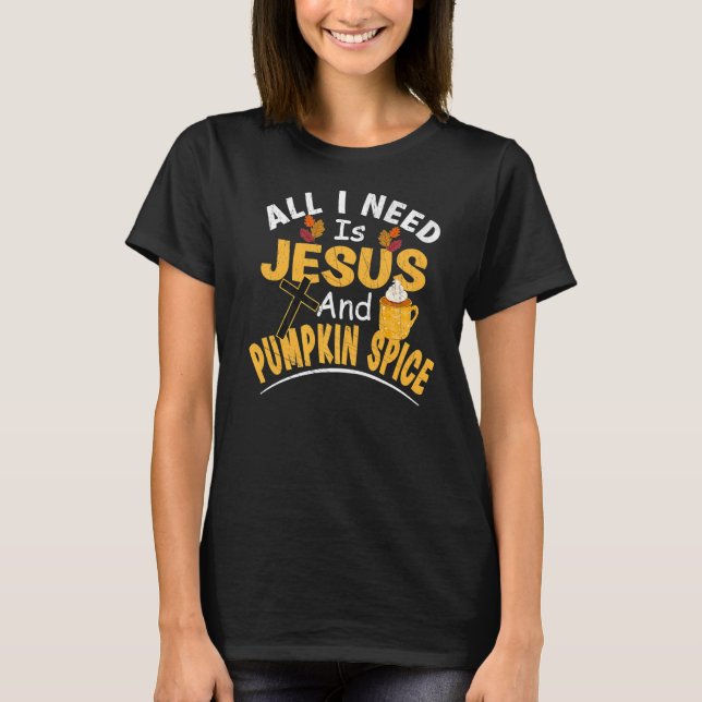 Camiseta Só Preciso De Jesus E Pumpkin Spice Religioso La (Frente)