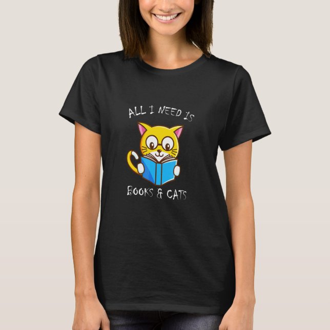 Camiseta Só Preciso De Livros E Gatos Para O Livro De Gatos (Frente)