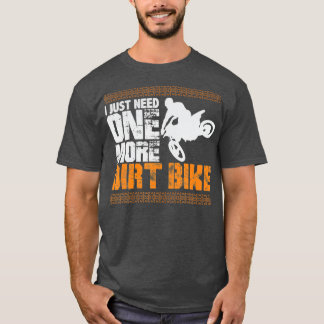Camiseta Só Preciso De Mais Uma Bicicleta De Sujeira